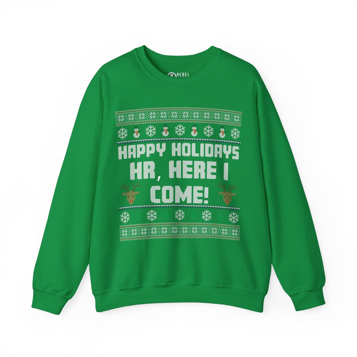 HR Here I Come - Ugly Sweatshirt