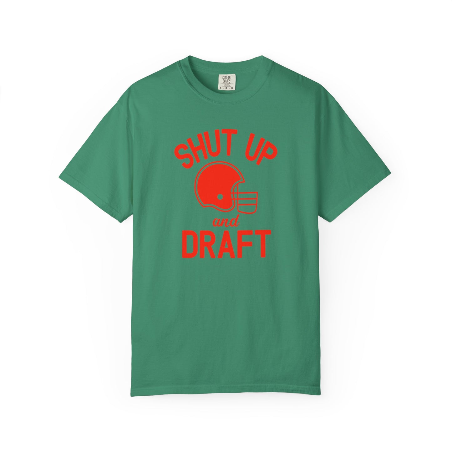 Shut Up and Draft - Comfort Color Tee
