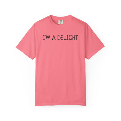 I'm A Delight - Comfort Color Tee
