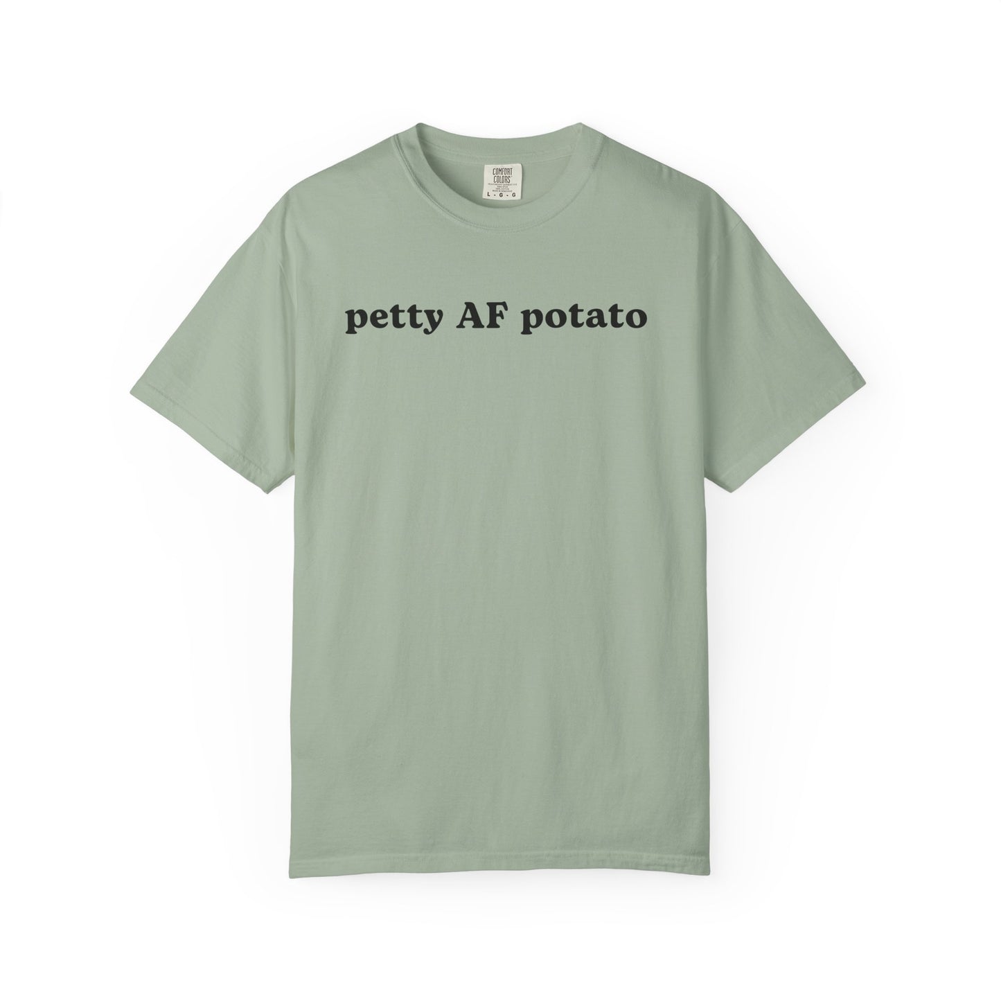 Petty AF Potato - Comfort Color Tee