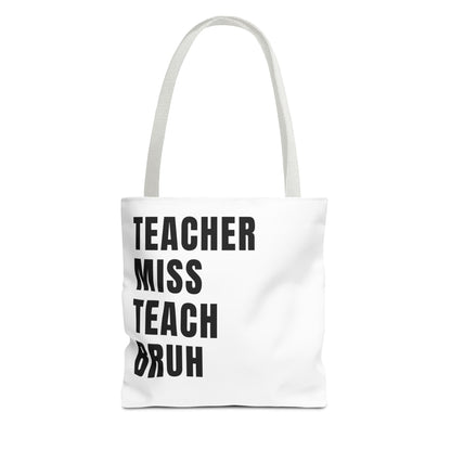 Teacher, Miss, Teach, Bruh - Tote Bag