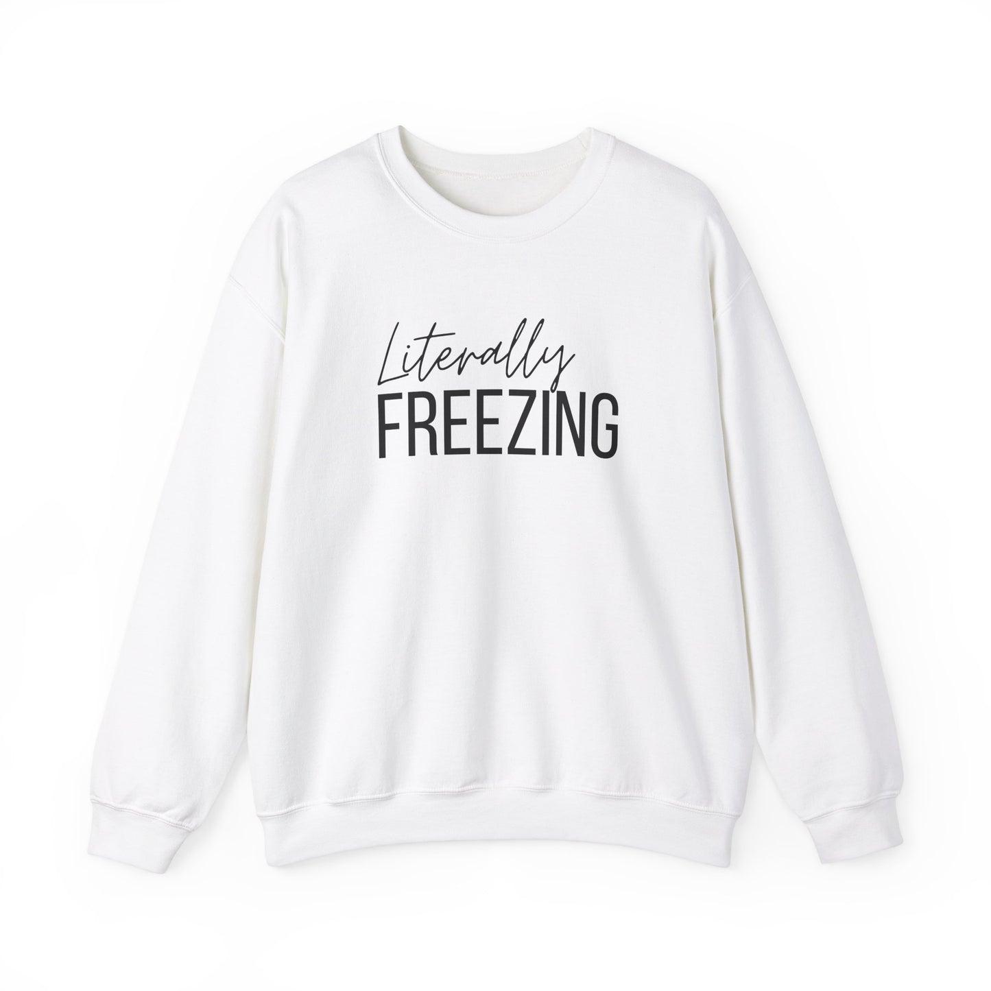 Literally Freezing - Crewneck Sweatshirt