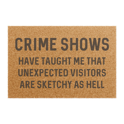 Crime Shows Have Taught Me - Doormat