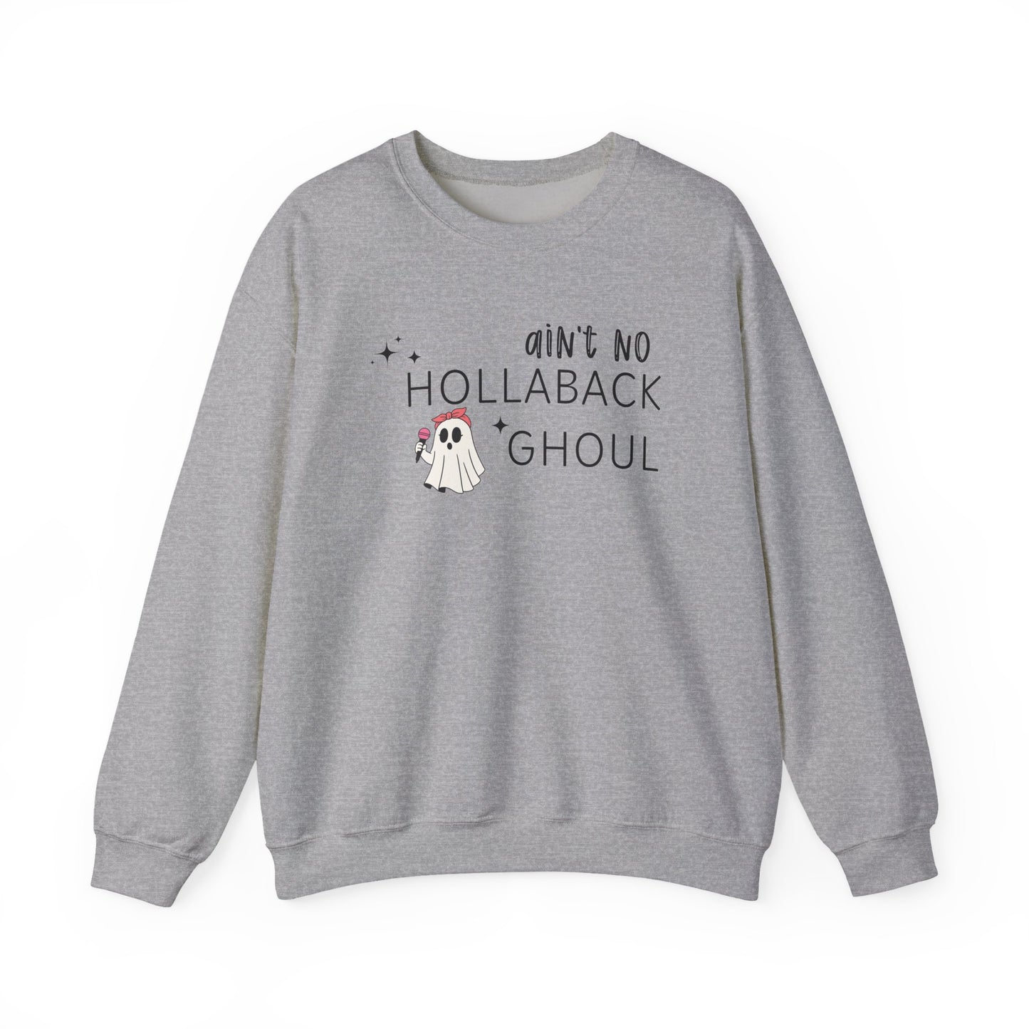 Ain't No Hollaback Ghoul - Unisex Crewneck Sweatshirt