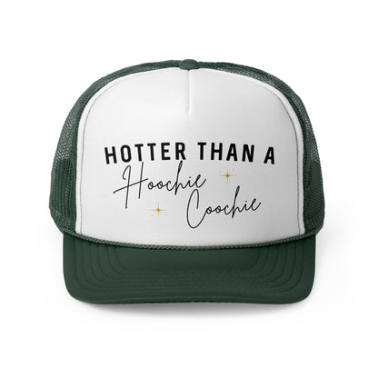 Hotter Than A Hoochie Coochie - Trucker Cap