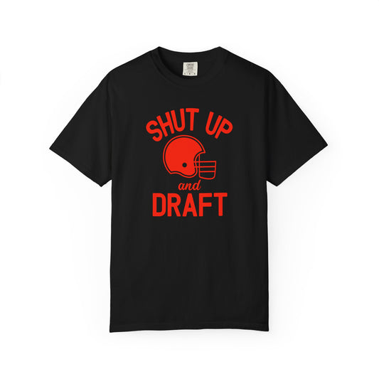 Shut Up and Draft - Comfort Color Tee