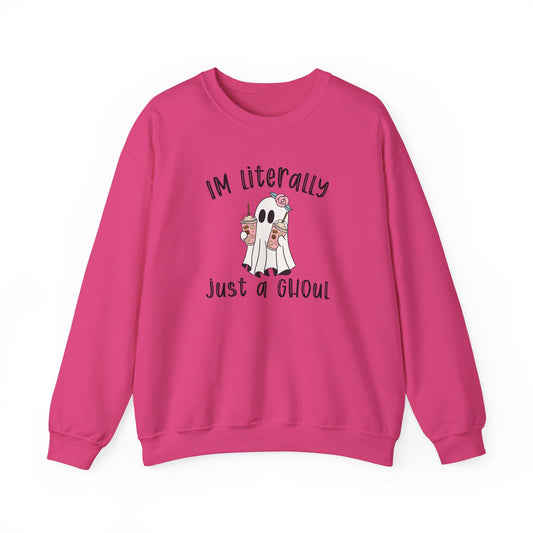I'm Literally Just A Ghoul - Unisex Crewneck Sweatshirt