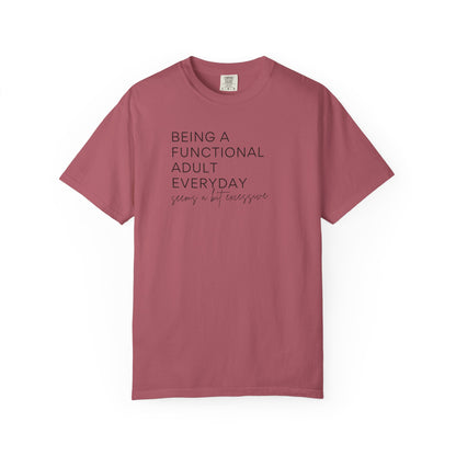 Being a Functional Adult - Comfort Color Tee
