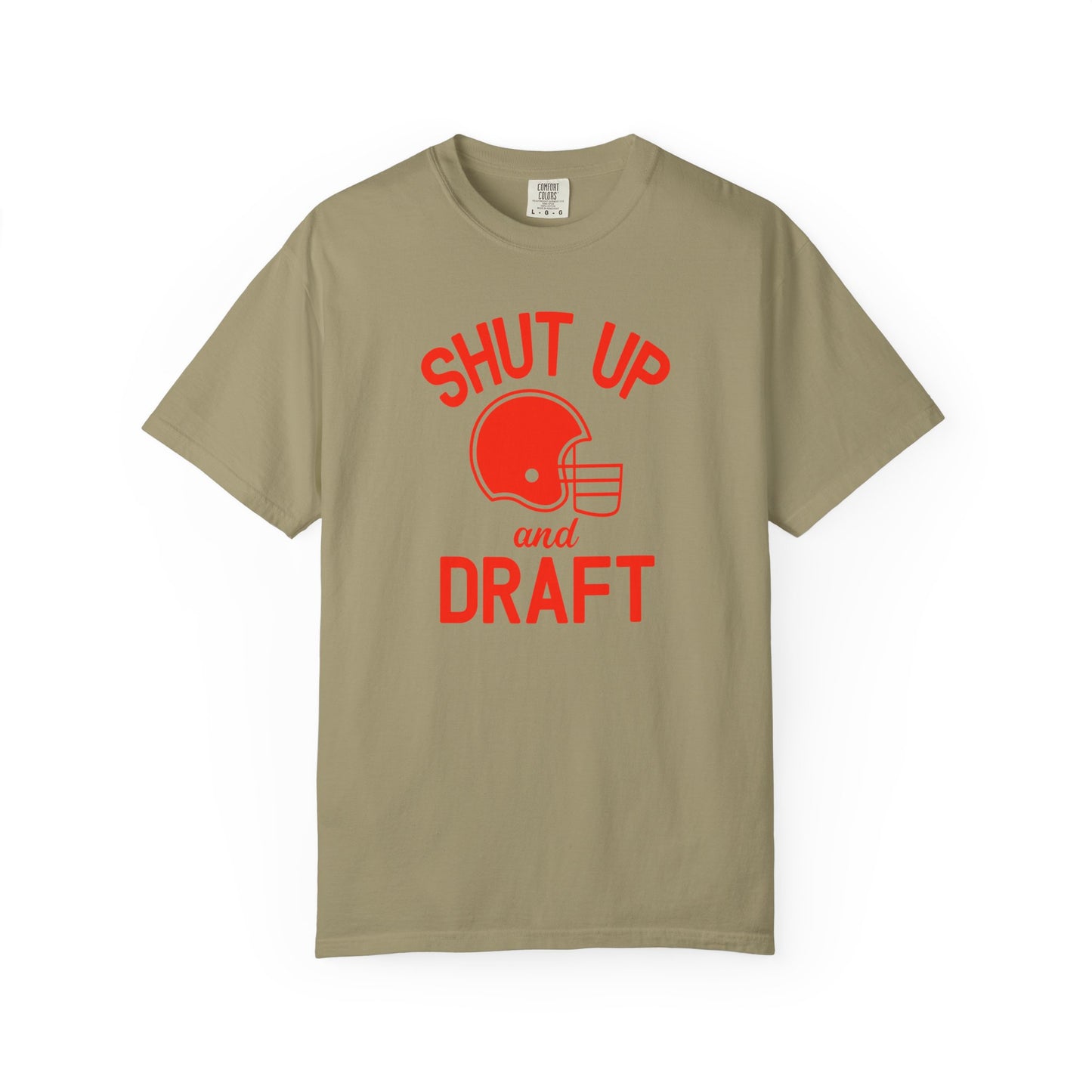 Shut Up and Draft - Comfort Color Tee