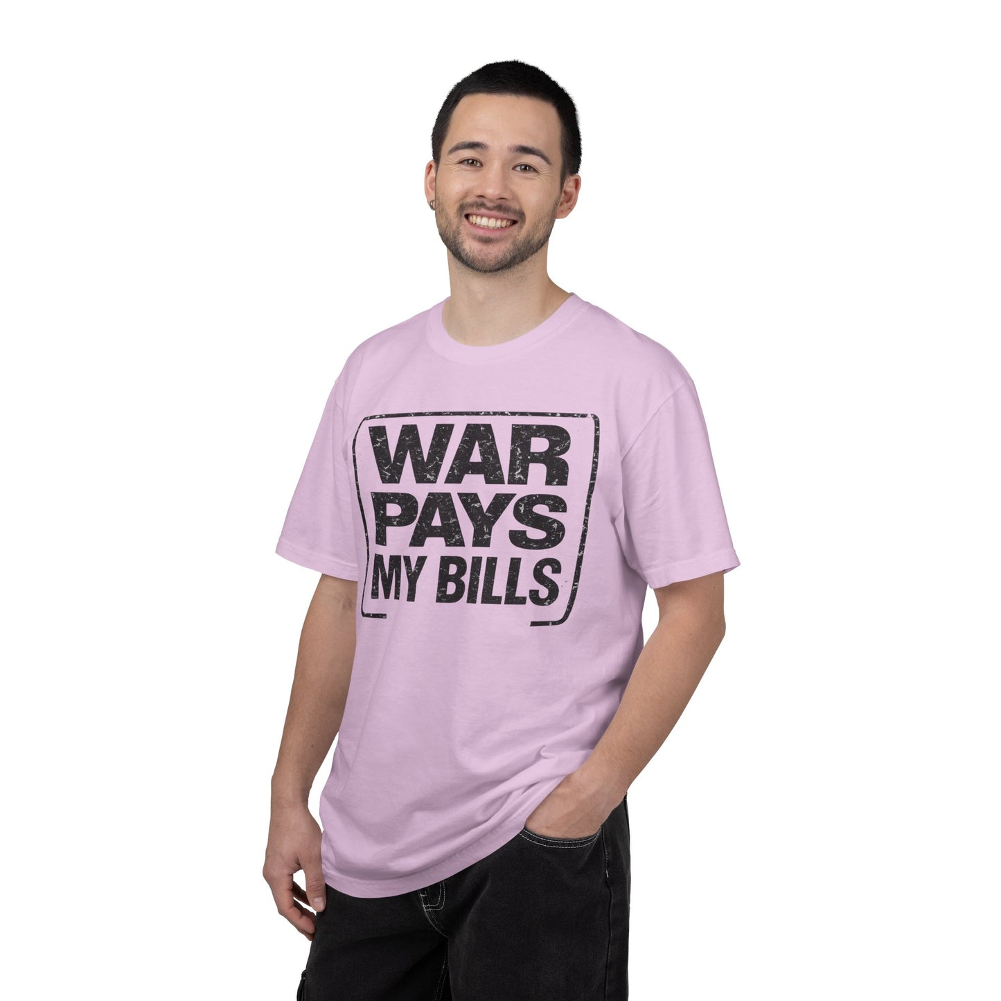 War Pays My Bills - Comfort Color Tee