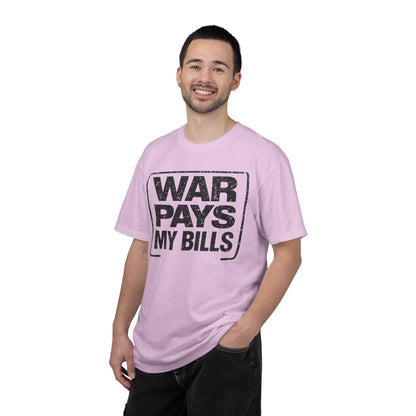 War Pays My Bills - Comfort Color Tee