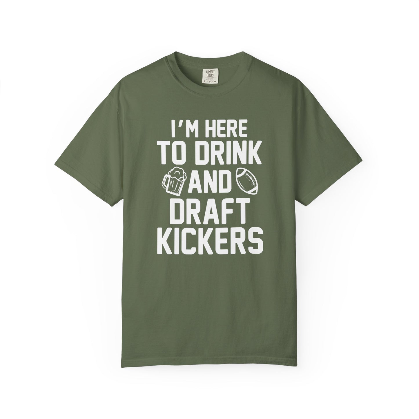 Here to Drink and Draft Kickers - Comfort Color Tee