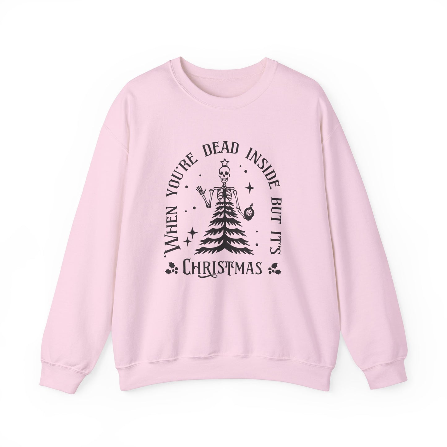 Dead Inside But It's Christmas - Crewneck Sweatshirt