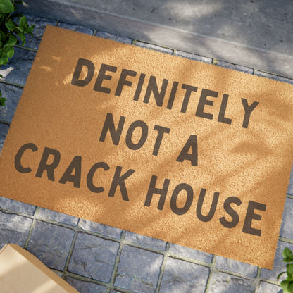 Not a Crack House - Doormat