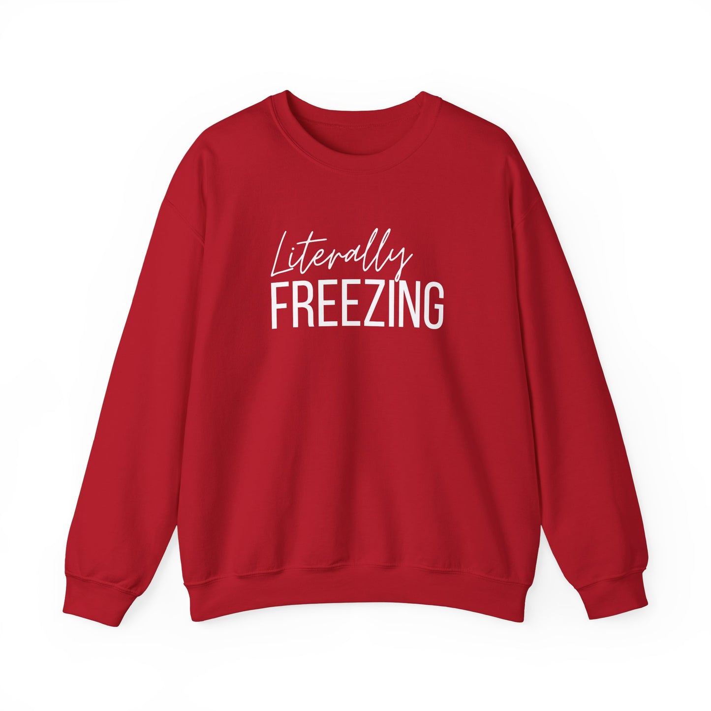 Literally Freezing - Crewneck Sweatshirt