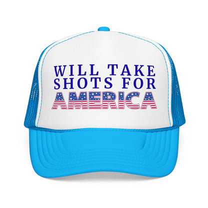 Will Take Shots for America 4th of July Foam Trucker Hat