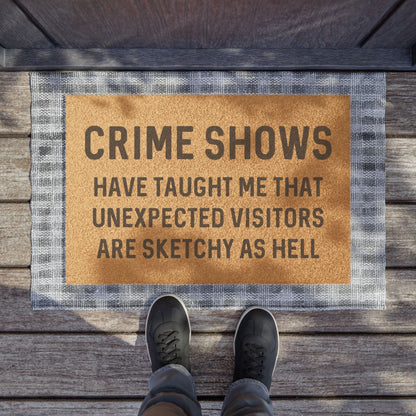 Crime Shows Have Taught Me - Doormat