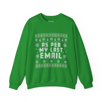 As Per My Last Email - Ugly Sweatshirt