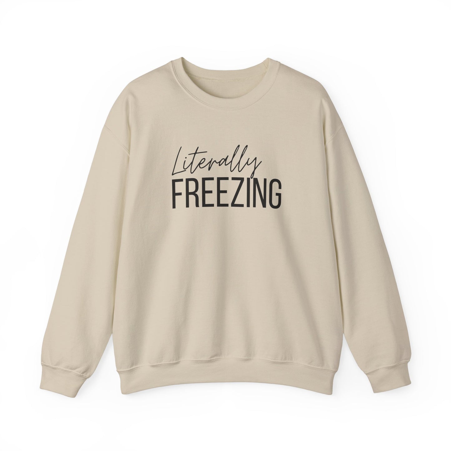 Literally Freezing - Crewneck Sweatshirt