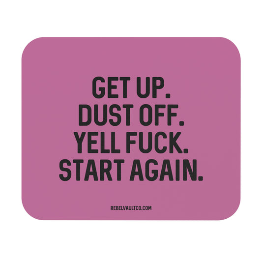 Yell Fuck & Start Again - Mouse Pad