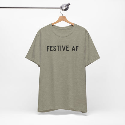 Festive AF - Short Sleeve Tee