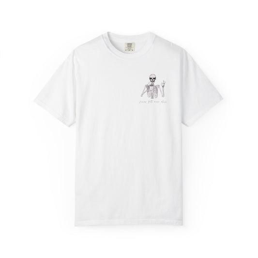 Never Felt More Alive - Comfort Color Tee