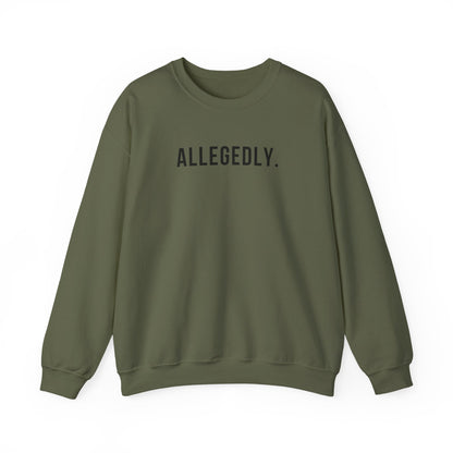 Allegedly - Crewneck Sweatshirt