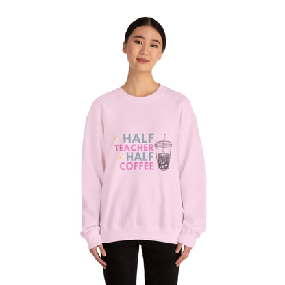 Half Teacher Half Coffee - Crewneck Sweatshirt