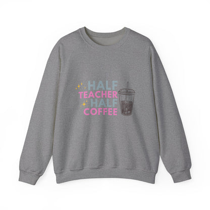 Half Teacher Half Coffee - Crewneck Sweatshirt