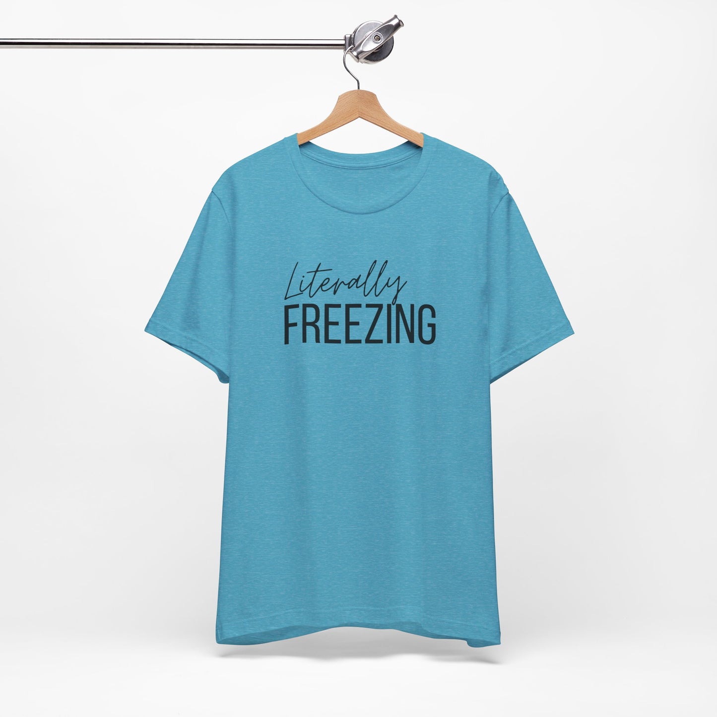 Literally Freezing - Short Sleeve Tee