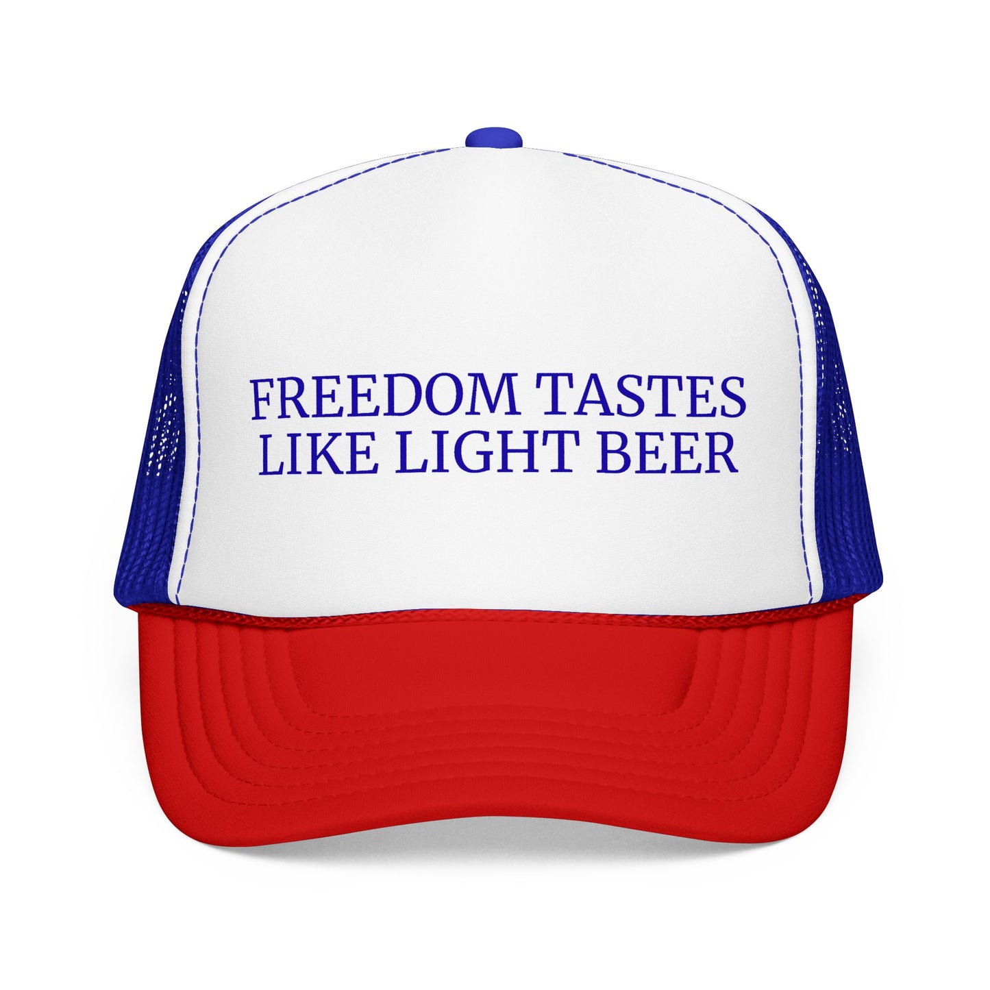 Freedom Tastes Like Light Beer - 4th of July Foam Trucker Hat