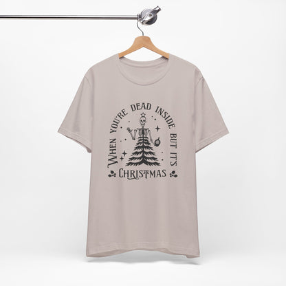 Dead inside but it's Christmas - Short Sleeve Tee