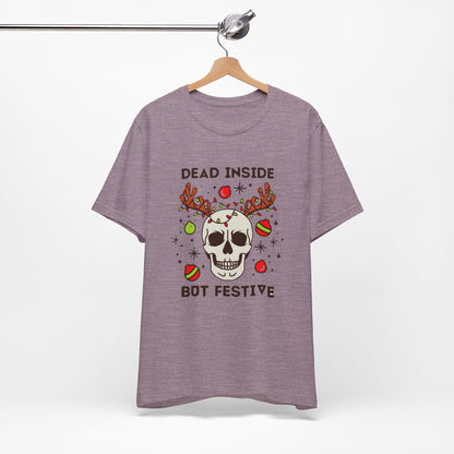 Dead Inside But Festive - Short Sleeve Tee