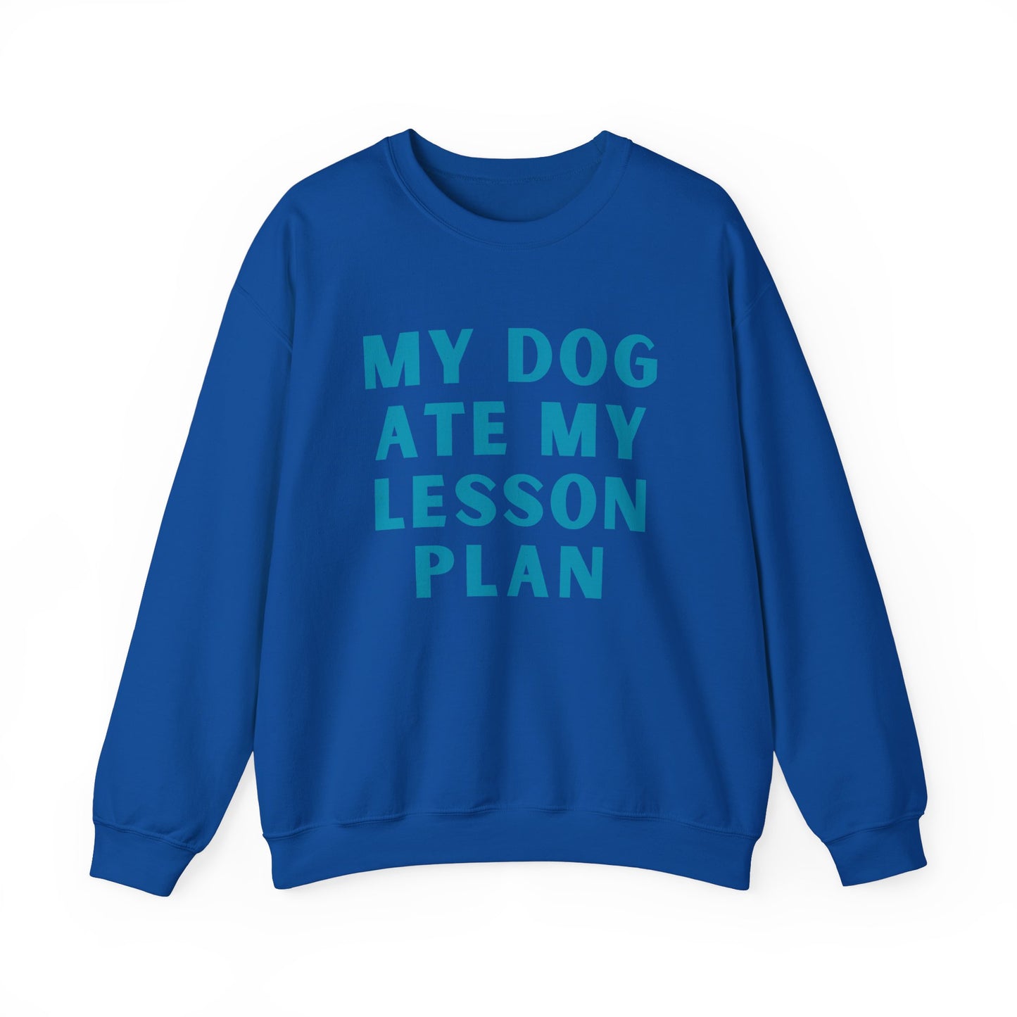 My Dog Ate My Lesson Plan - Crewneck Sweatshirt