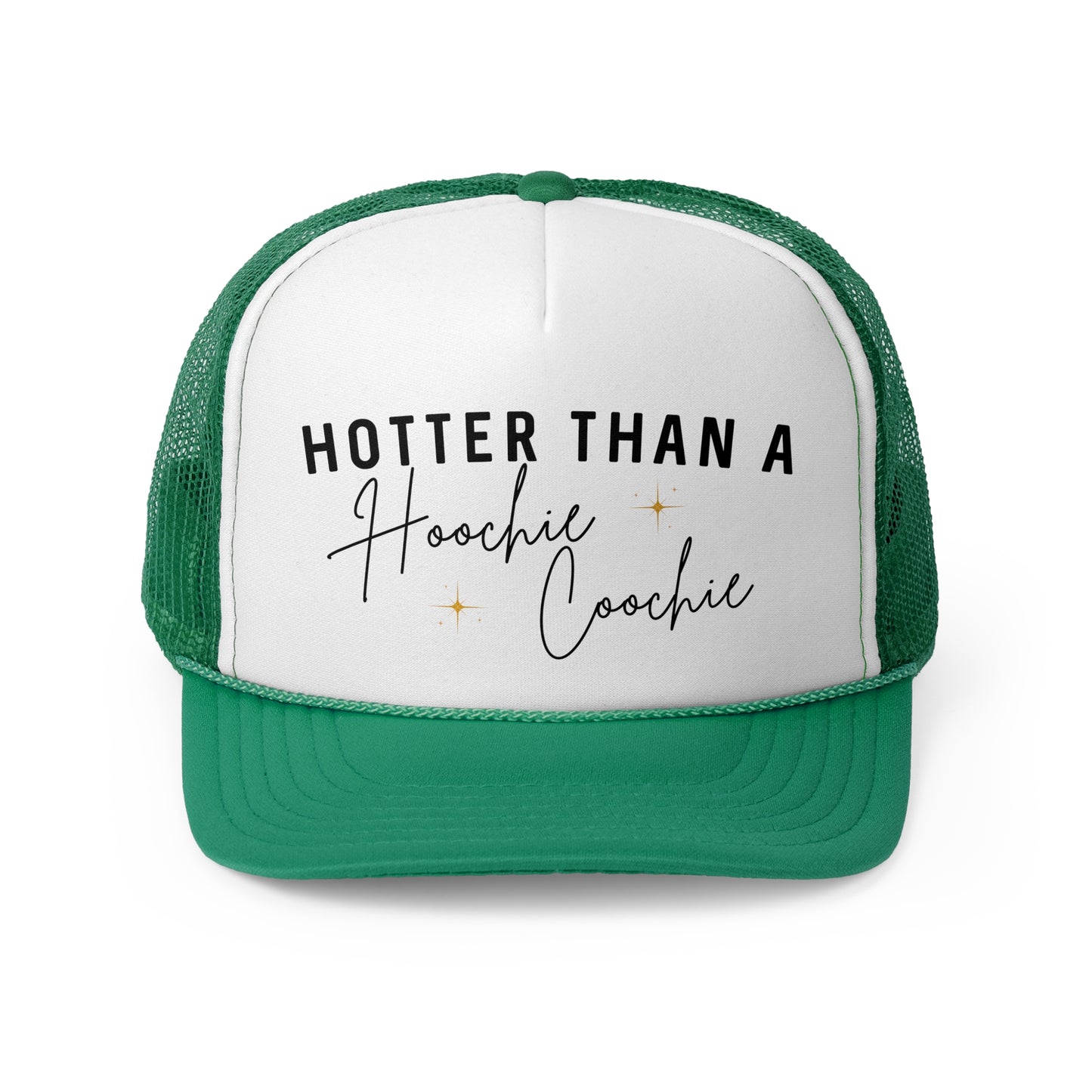 Hotter Than A Hoochie Coochie - Trucker Cap