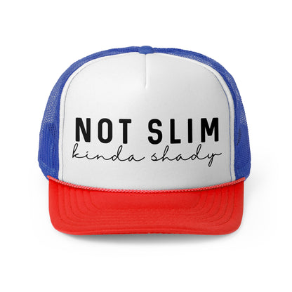 Not Slim Kinda Shady - Trucker Cap