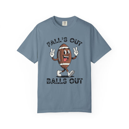 Falls Out Balls Out - Comfort Color Tee