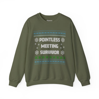 Pointless Meeting Survivor - Ugly Sweatshirt