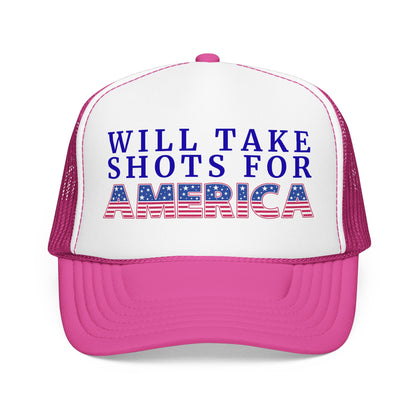 Will Take Shots for America 4th of July Foam Trucker Hat