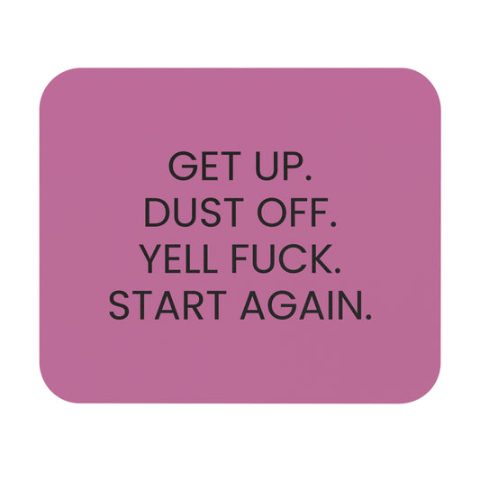 Yell Fuck & Start Again - Mouse Pad