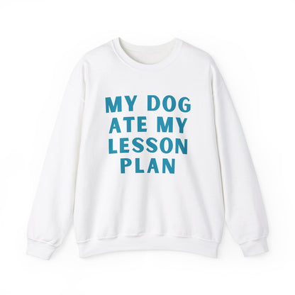 My Dog Ate My Lesson Plan - Crewneck Sweatshirt