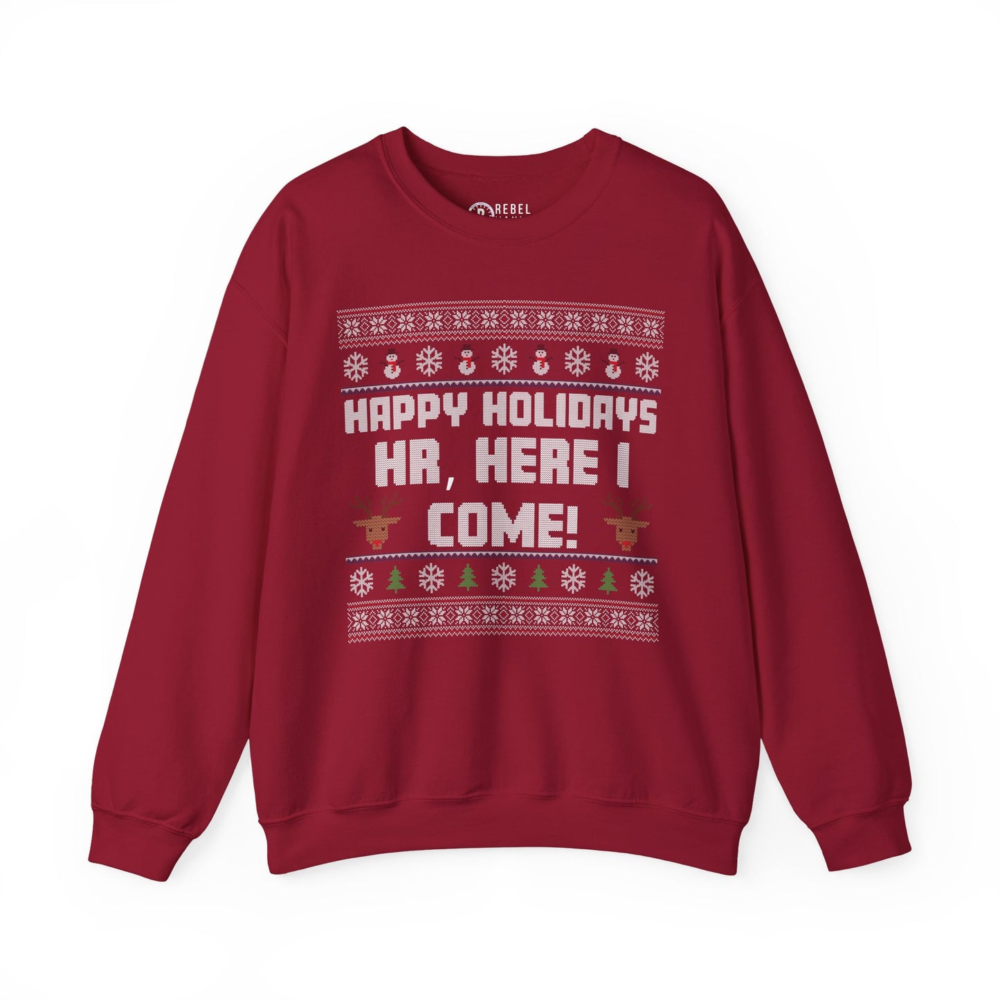 HR Here I Come - Ugly Sweatshirt