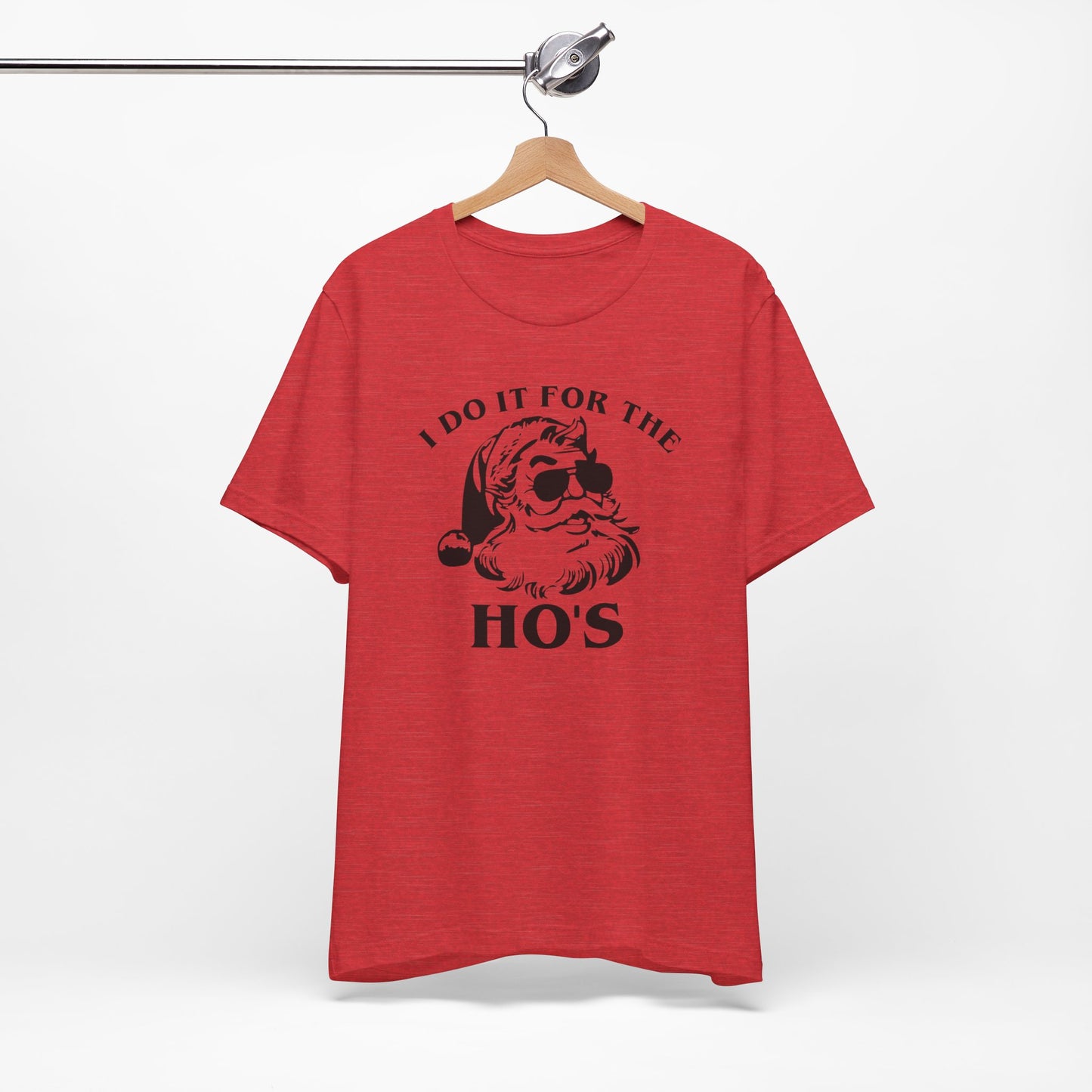 I Do It For The Ho's - Short Sleeve Tee