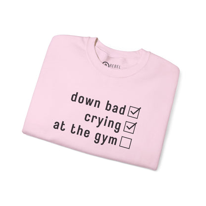 Swiftie Down Bad Crying at the Gym - Crewneck Sweatshirt