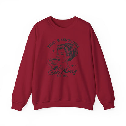 Cash Money - Crewneck Sweatshirt