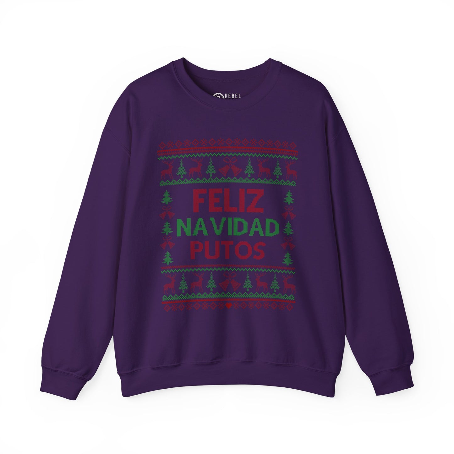 Feliz Navidad Putos - Ugly Sweatshirt