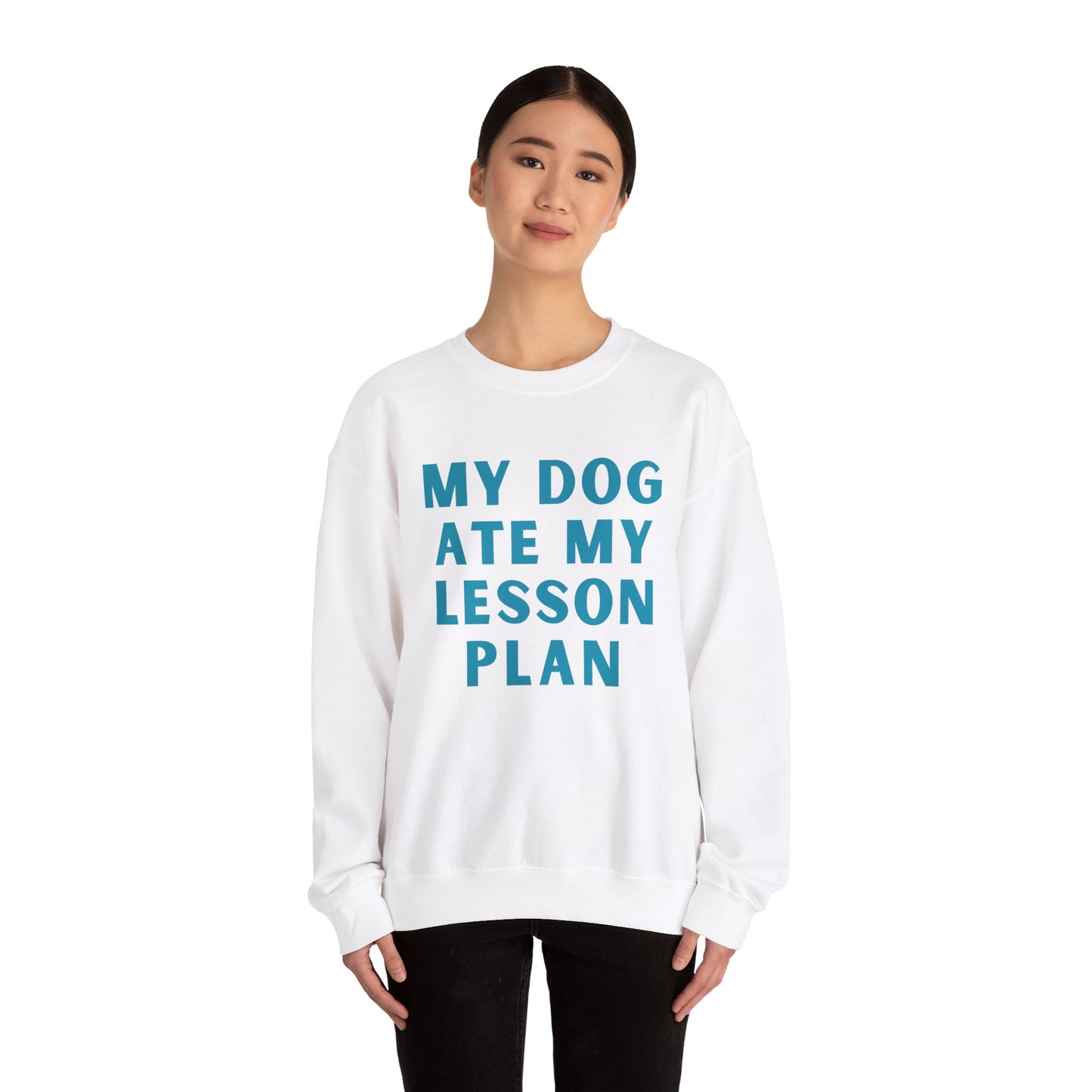 My Dog Ate My Lesson Plan - Crewneck Sweatshirt