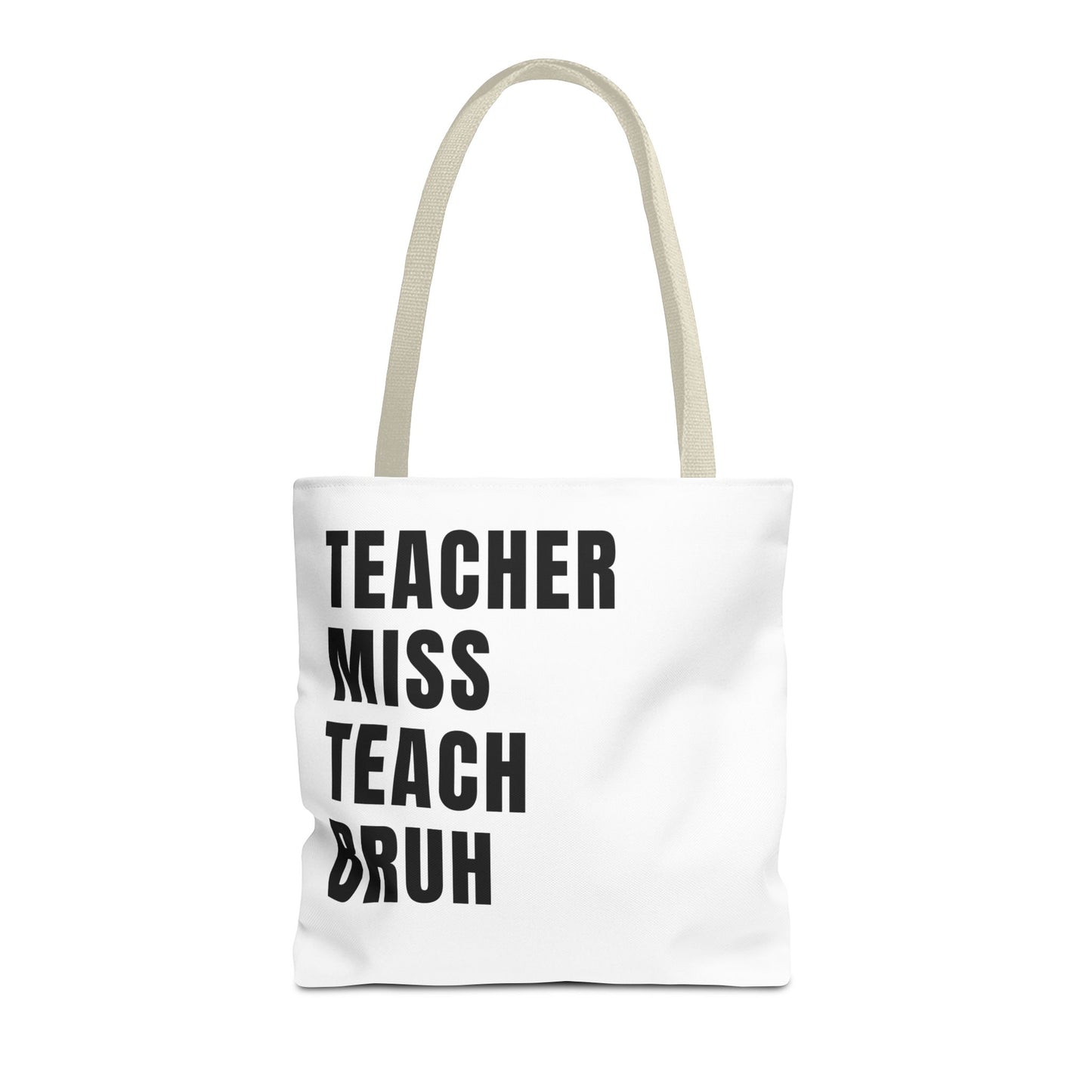 Teacher, Miss, Teach, Bruh - Tote Bag