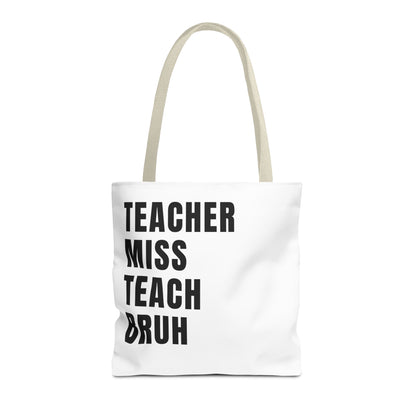 Teacher, Miss, Teach, Bruh - Tote Bag