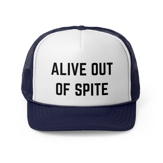 Alive Out of Spite - Trucker Cap